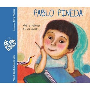 Pablo Pineda - Ser Diferente Es Un Valor (Pablo Pineda - Being Different Is a Value) - (Lo Que de Verdad Importa) by  Albert Bosch & María Sala - 1 of 1