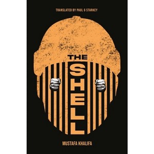 The Shell - by  Mustafa Khalifa (Paperback) - 1 of 1