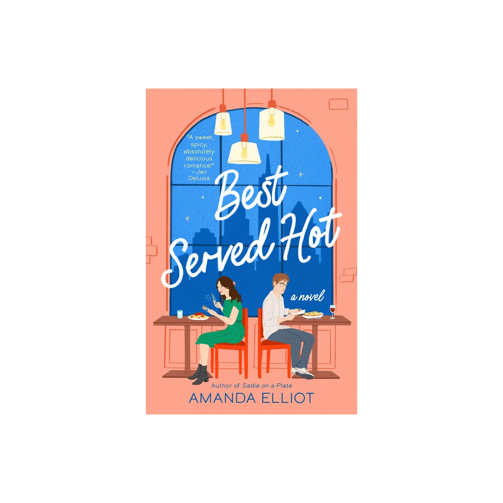 Best Served Hot - by Amanda Elliot (Paperback)