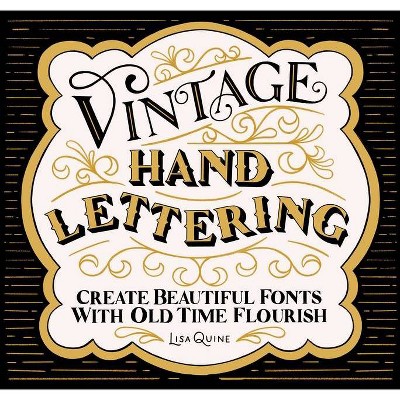 Vintage Hand Lettering - by  Lisa Quine (Paperback)