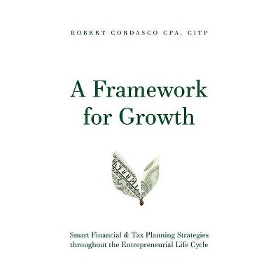 A Framework for Growth - by  Robert Cordasco (Hardcover)