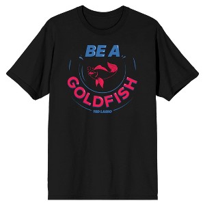 Ted Lasso Be A Goldfish Men's Black T-Shirt - 1 of 3