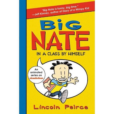 Big Nate: In a Class by Himself - by  Lincoln Peirce (Paperback)