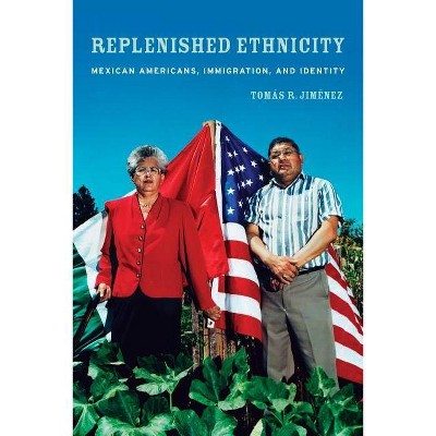 Replenished Ethnicity - by  Tomas Jimenez (Paperback)