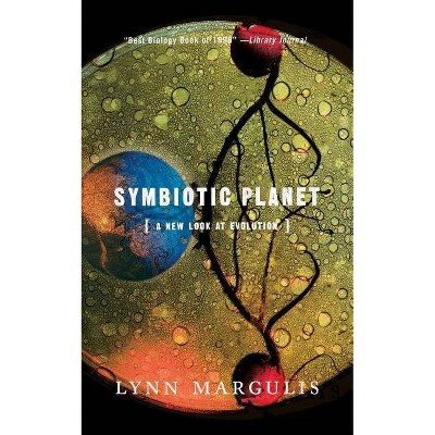 Symbiotic Planet - by  Lynn Margulis (Paperback)