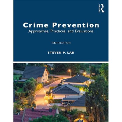 Crime Prevention - 10th Edition by  Steven P Lab (Paperback)