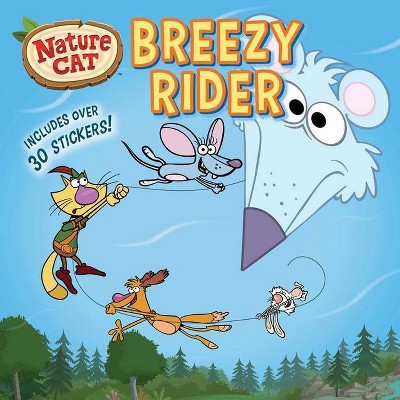 Nature Cat: Breezy Rider - by  Spiffy Entertainment (Paperback)