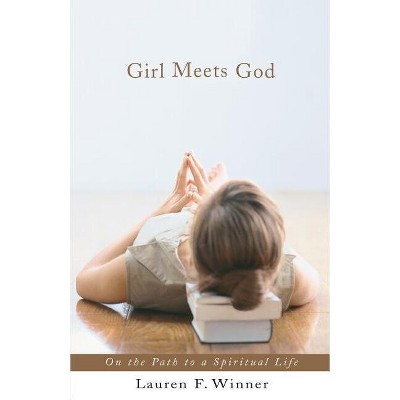 Girl Meets God - by  Lauren Winner (Paperback)