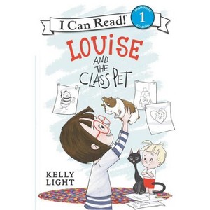 Louise and the Class Pet - (I Can Read Level 1) by Kelly Light - 1 of 1