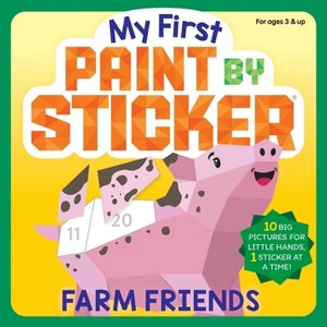 My First Paint by Sticker: Farm Friends - by  Workman Publishing (Paperback) - 1 of 1