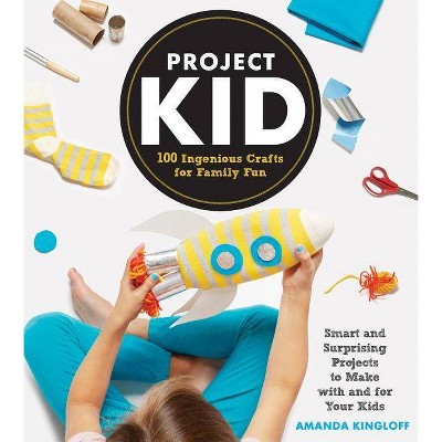 Project Kid - by  Amanda Kingloff (Paperback)