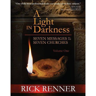 A Light in the Darkness - by  Rick Renner (Hardcover)