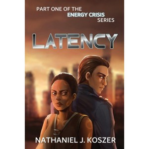 Latency - by  Nathaniel Koszer (Paperback) - 1 of 1