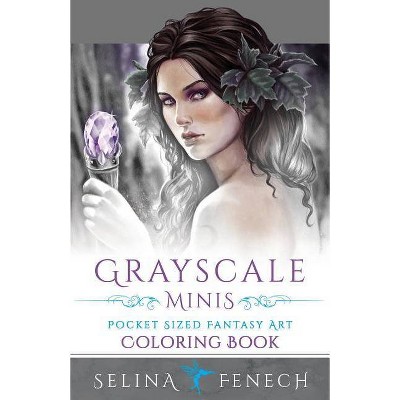 Grayscale Minis - Pocket Sized Fantasy Art Coloring Book - by  Selina Fenech (Paperback)