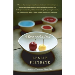 A Year and a Day - by  Leslie Pietrzyk (Paperback) - 1 of 1