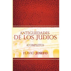 Antiguedades de Los Judios (Completo) / Jewish Antiques (Spanish Edition) - by Flavio Josefo - 1 of 1