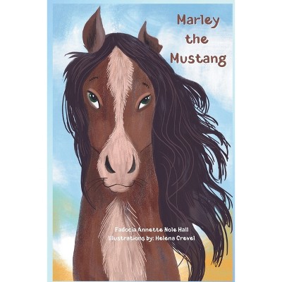 Marley the Mustang - (Rockwater Books) by  Fadocia Annette Nole Hall (Paperback)
