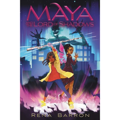 Maya and the Lord of Shadows - (Maya and the Rising Dark) by  Rena Barron (Paperback)