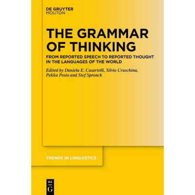 The Grammar of Thinking - (Trends in Linguistics. Studies and Monographs [Tilsm]) (Paperback)