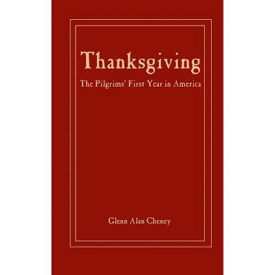 Thanksgiving - by  Glenn Alan Cheney (Paperback)