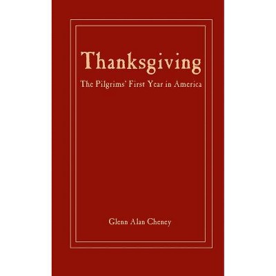 Thanksgiving - by  Glenn Alan Cheney (Paperback)