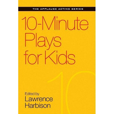 10-Minute Plays for Kids - (Applause Acting) by  Lawrence Harbison (Paperback)