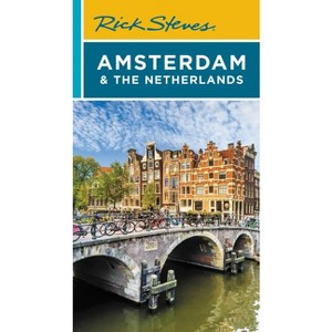 Rick Steves Amsterdam & the Netherlands - (Travel Guide) 4th Edition by  Rick Steves & Gene Openshaw (Paperback) - 1 of 1