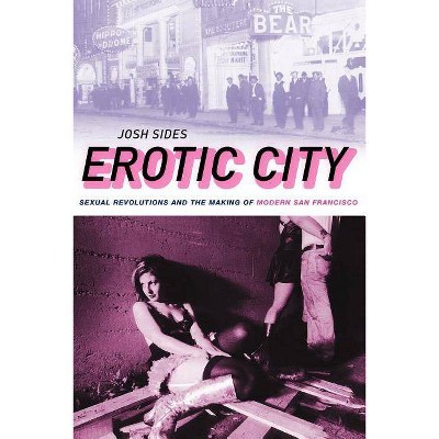 Erotic City - by  Josh Sides (Paperback)