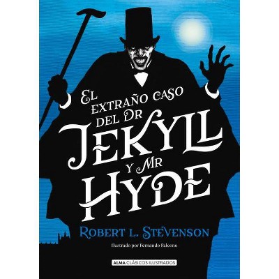 El Extraño Caso de Dr. Jekyll Y Mr. Hyde - (Clásicos Ilustrados) by  Robert L Stevenson (Hardcover)