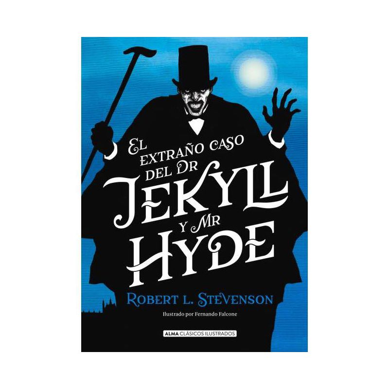 El Extraño Caso de Dr. Jekyll Y Mr. Hyde - (Clásicos Ilustrados) by  Robert L Stevenson (Hardcover), 1 of 2
