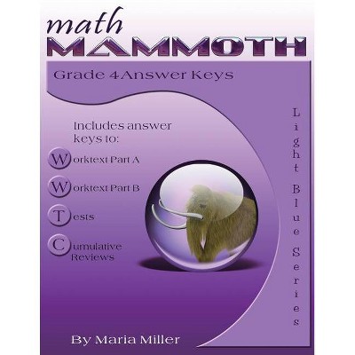 Math Mammoth Grade 4 Answer Keys - by  Maria Miller (Paperback)