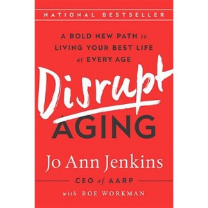 Disrupt Aging - by  Jo Ann Jenkins (Paperback) - 1 of 1