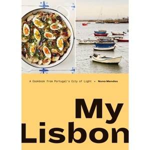 My Lisbon - by  Nuno Mendes (Hardcover) - 1 of 1