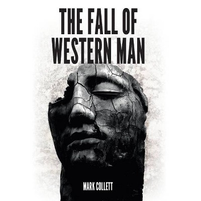 The Fall of Western Man - by  Mark Collett (Hardcover)