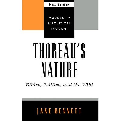 Thoreau's Nature - (Modernity and Political Thought) by  Jane Bennett (Hardcover)