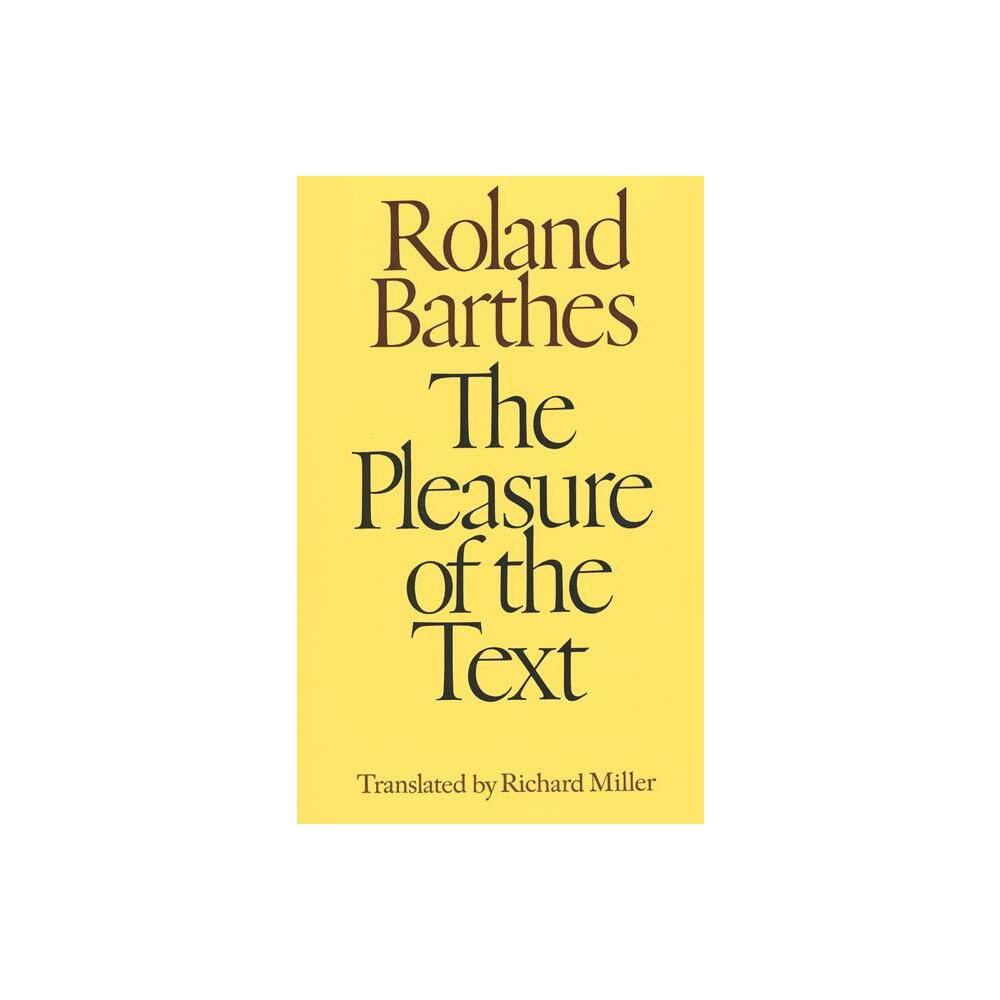 The Pleasure of the Text - by Roland Barthes (Paperback)