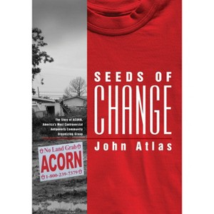 Seeds of Change - by  John Atlas (Paperback) - 1 of 1