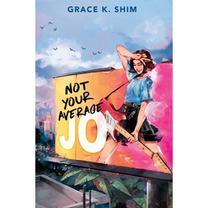 Not Your Average Jo - by Grace K Shim - 1 of 1