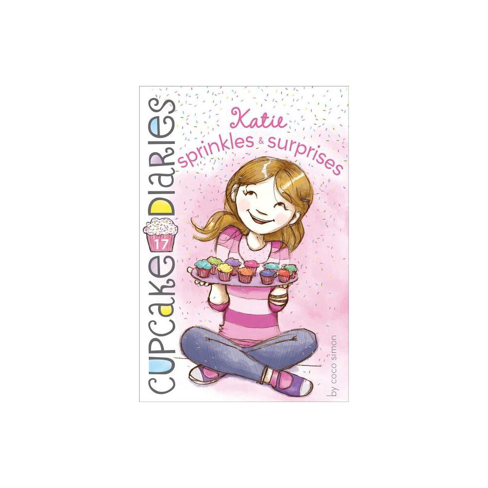 ISBN 9781442485914 product image for Katie Sprinkles & Surprises - (Cupcake Diaries) by Coco Simon (Hardcover) | upcitemdb.com