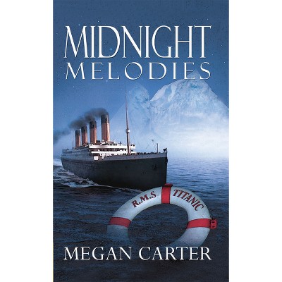 Midnight Melodies - by  Megan Carter (Paperback)