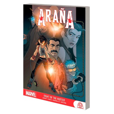 Arana: Night of the Hunter - by  Fiona Avery & Marvel Various (Paperback)