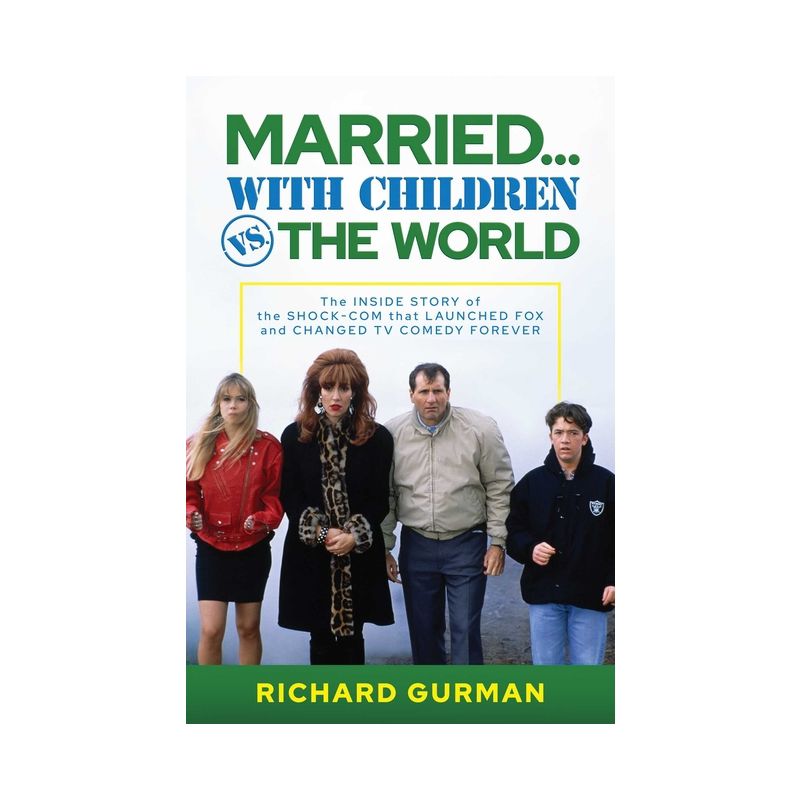 Married... with Children vs. the World - by  Richard Gurman (Hardcover), 1 of 2
