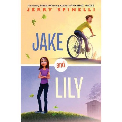 Jake and Lily - by  Jerry Spinelli (Hardcover)