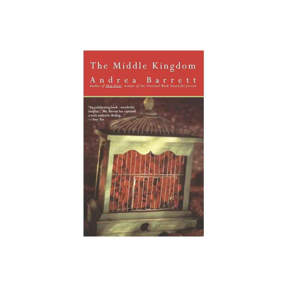 Middle Kingdom - by Andrea Barrett (Paperback)