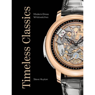 Timeless Classics - by  Steve Huyton (Hardcover)