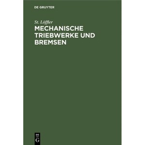 Mechanische Triebwerke Und Bremsen - by  St Löffler (Hardcover) - 1 of 1