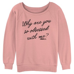 Junior's Women Mean Girls Why Are You So Obsessed With Me Quote Black Sweatshirt - 1 of 3