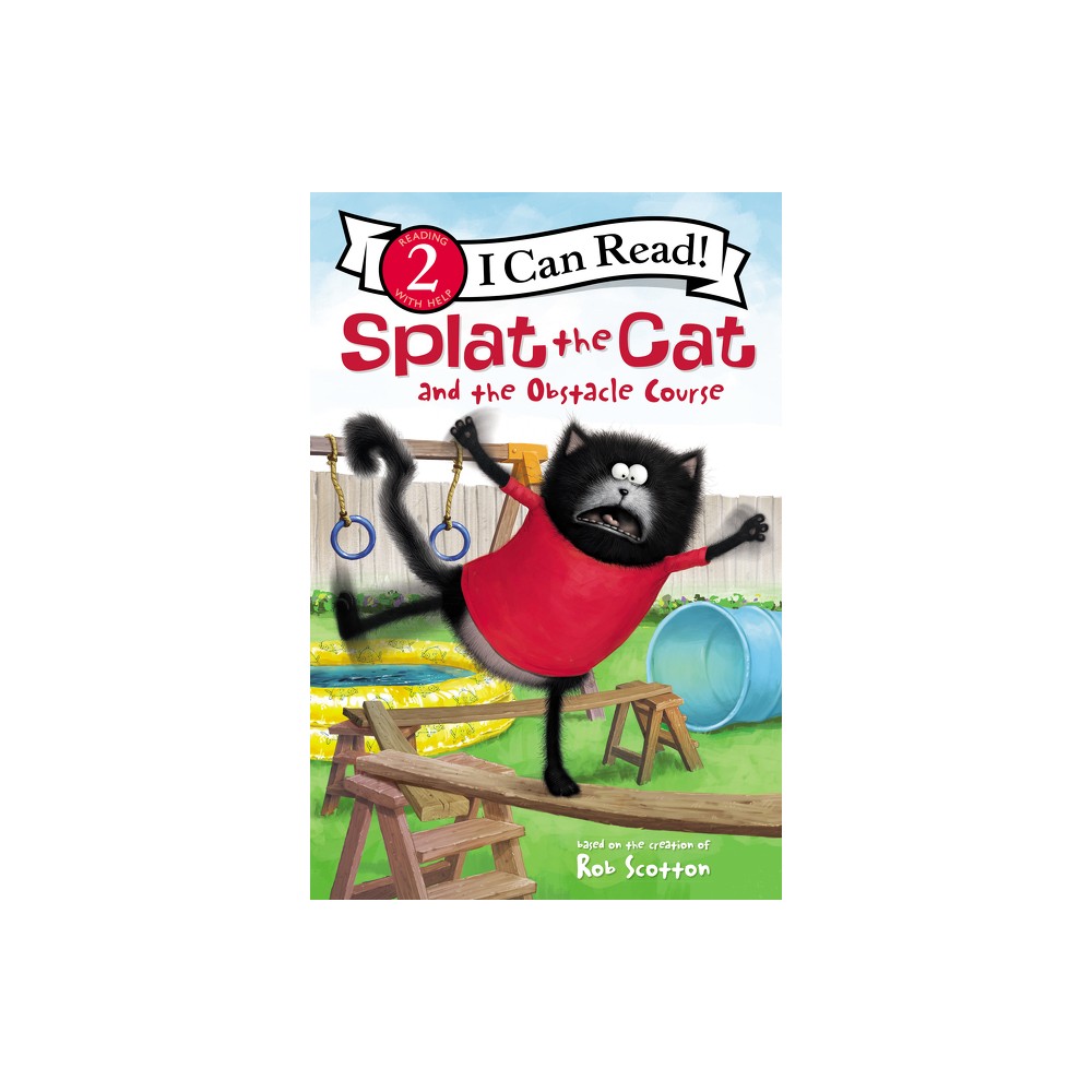 Splat the Cat and the Obstacle Course - (I Can Read Level 2) by Rob Scotton (Paperback)