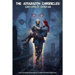 The Amaranth Chronicles - by  Alexander Barnes & Christopher Preiman (Paperback) - 1 of 1