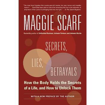 Secrets, Lies, Betrayals - by  Maggie Scarf (Paperback)
